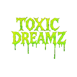 ToxicDreamz